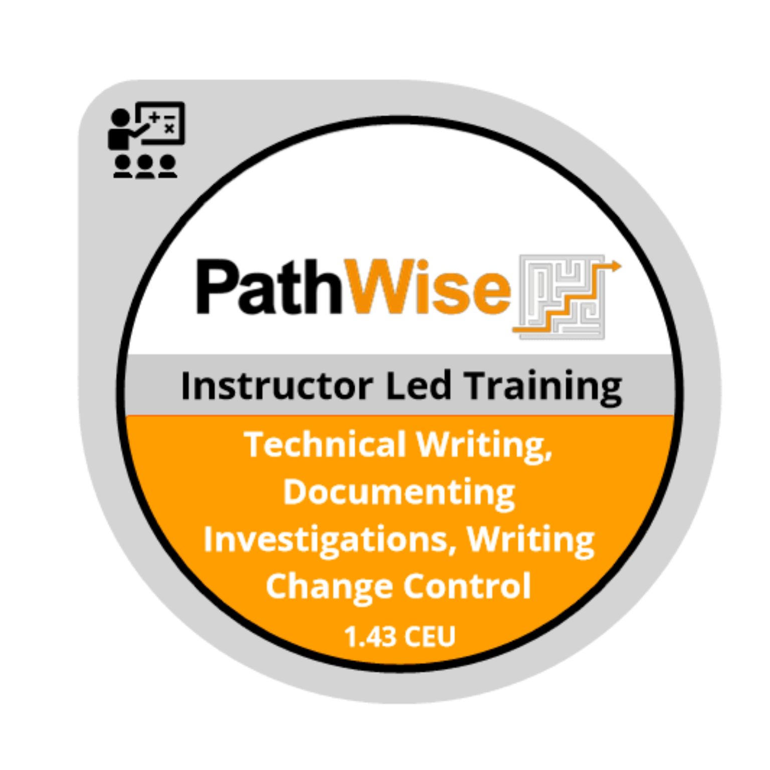 Technical Writing Principles; Documenting Investigations; Writing for Change Control badge thumbnail