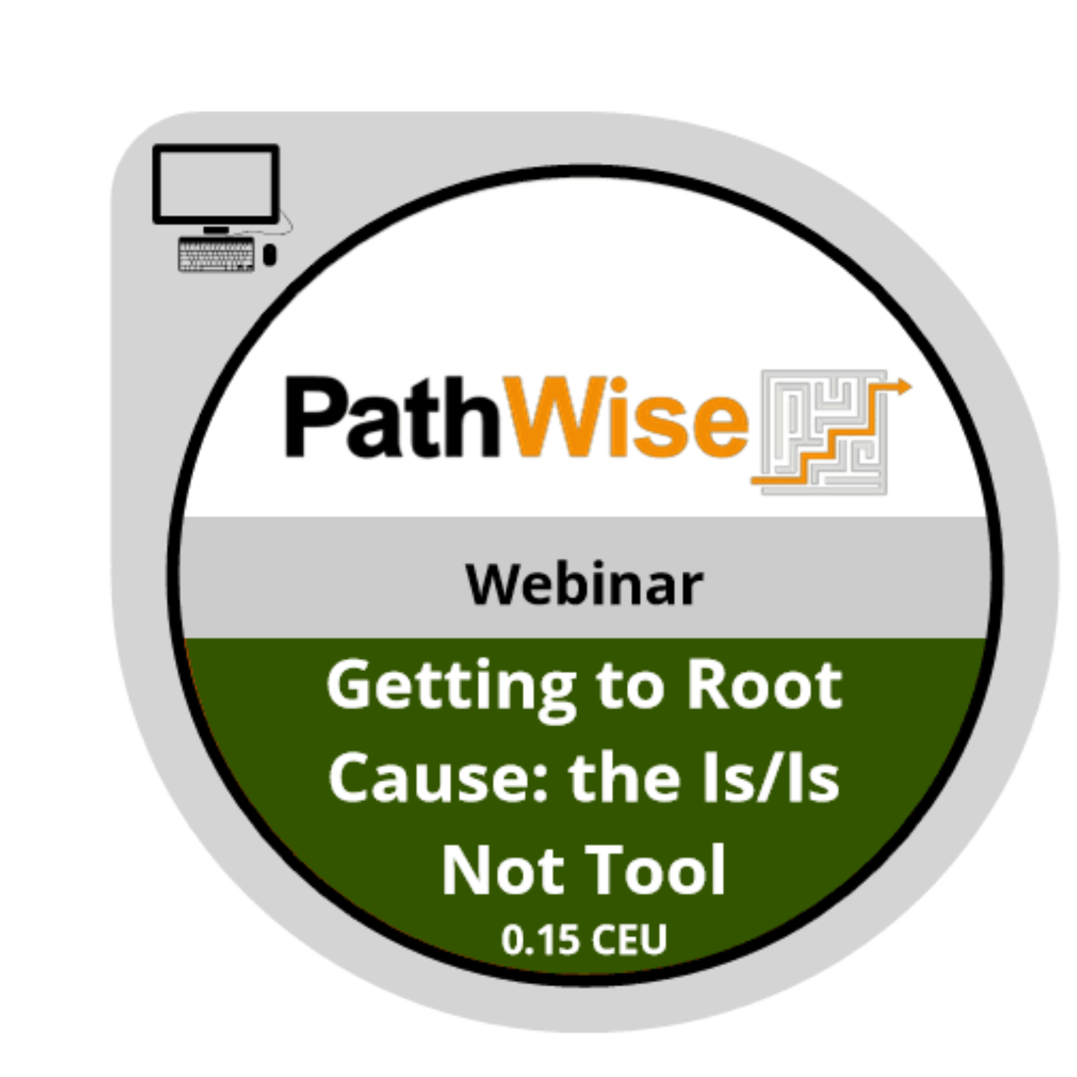 Getting to Root Cause: The Is/Is Not badge
