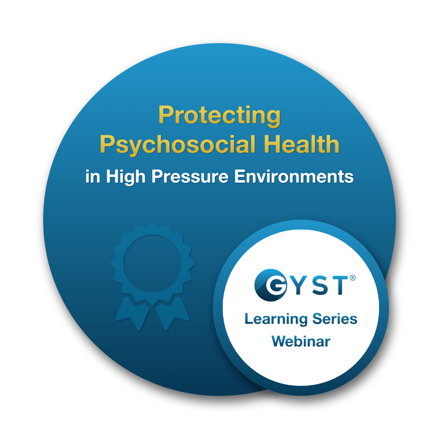 Webinar - Protecting Psychosocial Health in High Pressure Environments