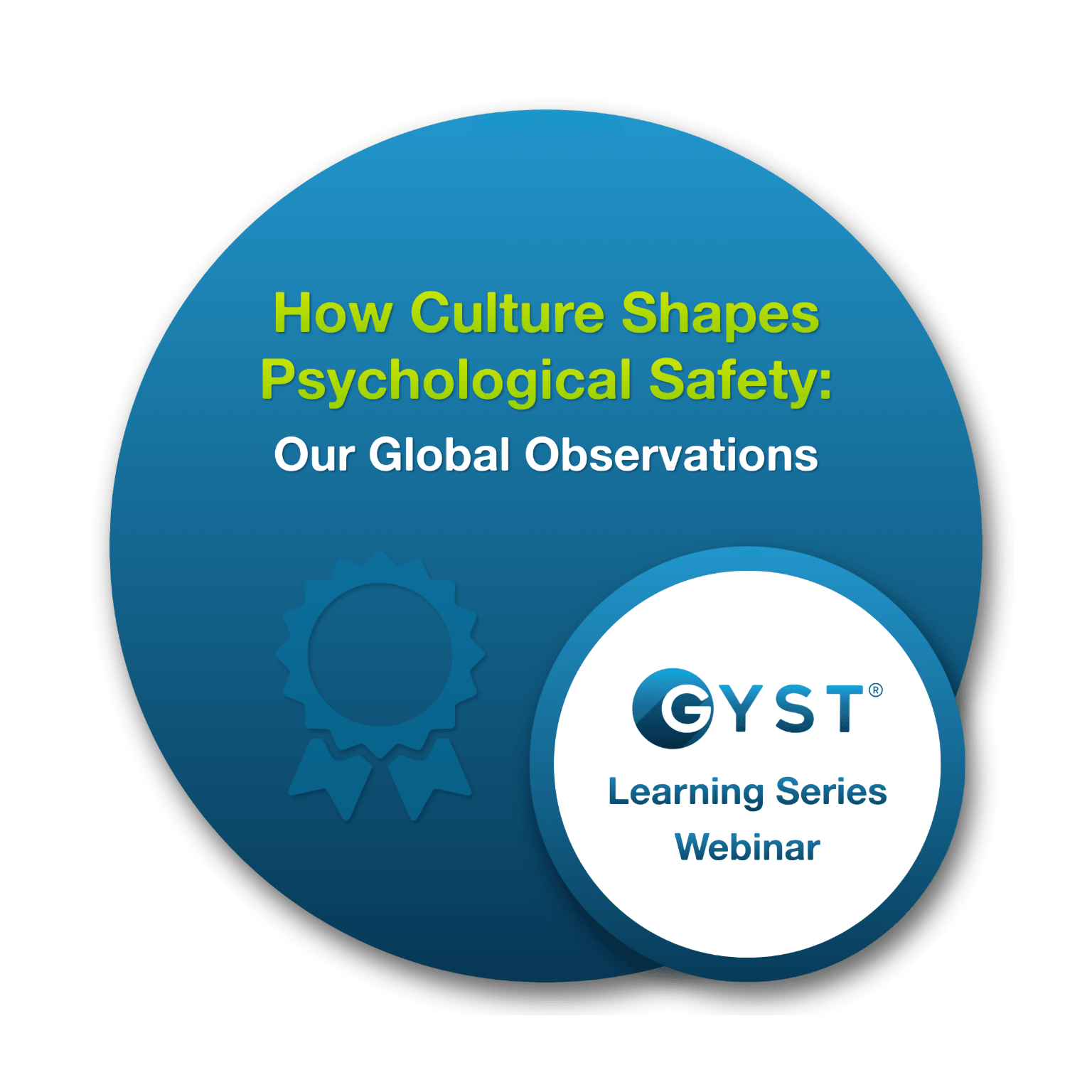 Webinar - How Culture Shapes Psychological Safety